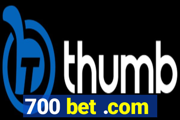 700 bet .com